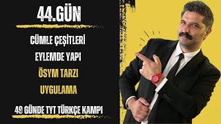 49 Günde TYT Türkçe Kampı  Cümle Türleri Eylemde Yapı  ÖSYM TAZI  Uygulama  RÜŞTÜ HOCA [upl. by Ytram]