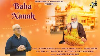 BABA NANAK  FULL SONG  ASHOK MANILA  MUSIC SAHIB HEERA  GURPURAB SPECIAL 2024  7PM RECORDS [upl. by Elletsirhc]