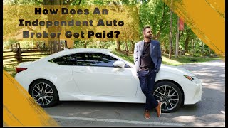 How Does An Independent Auto Broker Get Paid [upl. by Shela365]