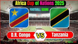 DR Congo vs Tanzania  Africa Cup of Nations 2025  Football Live Score [upl. by Aramaj]