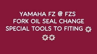 yamaha fz fz s foil oil seal change fork oil capacity 430 ml [upl. by Teillo]