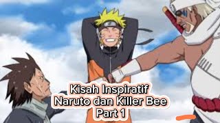 Kisah Inspiratif Naruto dan Killer Bee Part 1 [upl. by Nasah803]