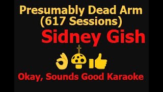 Sidney Gish  Presumably Dead Arm 617 Sessions Karaoke Instrumental Lyrics [upl. by Aremmat]