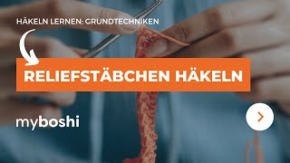 Das Reliefstäbchen häkeln  myboshi [upl. by Asteria]