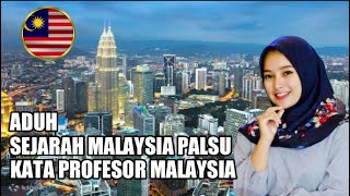 SEJARAH DI MALAYSIA SEMUA SEJARAH PALSU KATA PROFESOR MALAYSIA [upl. by Nimajeb531]