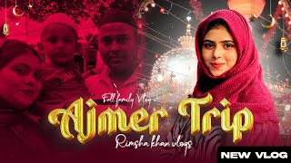 Ajmer Full Family Trip vlog  Rimsha khan vlogs [upl. by Orel]