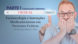 Interações Medicamentos em pacientes críticos  ANTIARRÍTMICOS E COAGULAÇÃO  PARTE 1 [upl. by Giovanna926]