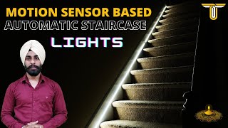 MOTION SENSOR BASED AUTOMATIC STAIRCASE LIGHTS  पैर रखते ही लाइट चालू [upl. by Nylekoorb]