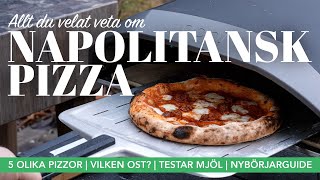 NAPOLITANSK PIZZA  5 OLIKA PIZZOR  VILKEN OST  TESTAR MJÖL  NYBÖRJARGUIDE [upl. by Airotnes]