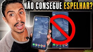 CELULAR NÃO ESPELHA TELA NA SMART TV APRENDA RESOLVER [upl. by Hodgkinson]