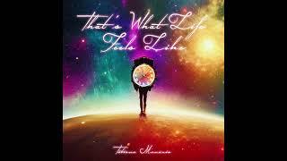 Thats What Life Feels Like  Tatiana Manaois Official Audio [upl. by Sharia776]