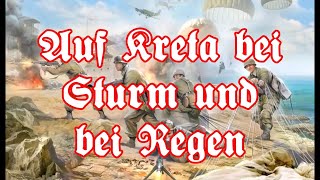 Auf Kreta im Sturm und bei Regen  German Paratrooper Song  English translation [upl. by Parish]