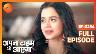 Rani ने सच बताया Veer को  Apna Time Bhi Aayega  Full Ep 234  ZEE TV [upl. by Nosaj]