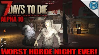 Worst Horde Night EVER  7 Days to Die  Lets Play Gameplay Alpha 16  S16E07 [upl. by Eiznil]