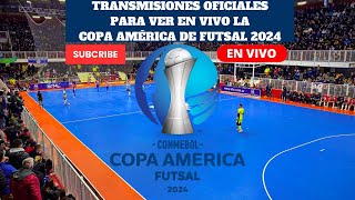 📺Transmisiones Oficiales Para Ver EN VIVO La Copa América de Futsal 2024⚽️ [upl. by Hsur]