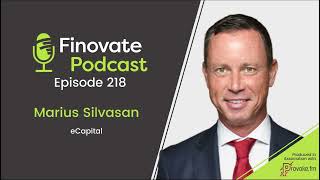 Finovate Podcast Episode 218 Marius Silvasan eCapital [upl. by Yasdnyl]