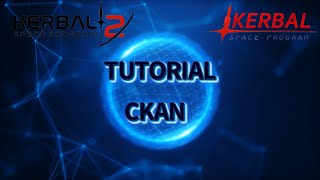 TUTORIAL DEL CKAN instalador de mods PARA KSP1 Y KSP2 [upl. by Iharas85]