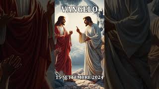 COMMENTO AL VANGELO E LETTURA  2024 SETTEMBRE 15 [upl. by Poucher]