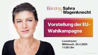 Vorstellung der EUWahlkampagne des Bündnis Sahra Wagenknecht [upl. by Eciuqram]