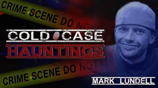 COLD CASE HAUNTINGS  Mark Lundell  Clarksburg WV [upl. by Eelyrag20]