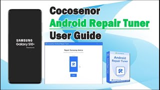 How to Use Cocosenor Android Repair Tuner [upl. by Ijan821]