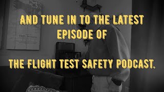 Flight Test Safety Podcast  Dont Miss Out [upl. by Omura231]