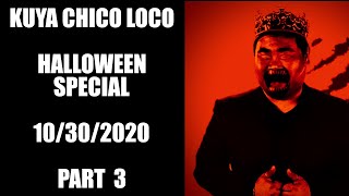 Kuya Chico Loco Halloween Special Part 3 10302020 [upl. by Gunther]