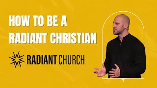 How to be a Radiant Christian  Radiant Church  Dr Billy Doray [upl. by Caras]