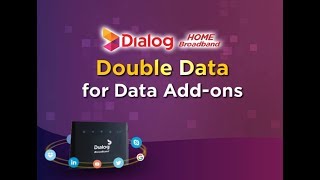 Double Data with all Data Addons on Dialog Home Broadband Postpaid Connections [upl. by Salokkin]