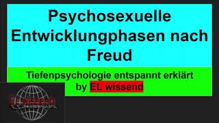 Psychosexuelle Entwicklungsphasen Fixierungen und Neurosen Sigmund Freud Tiefenpsychologie [upl. by Avera500]