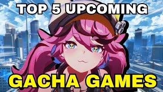 Top 5 Upcoming Gacha Games That Look AMAZING [upl. by Christiana]