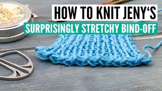 How to knit Jenys surprisingly stretchy bindoff stepbystep for beginners [upl. by Adalheid226]