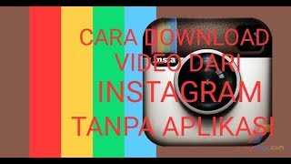 Cara Download Video dari Instagram tanpa aplikasi [upl. by Hploda]