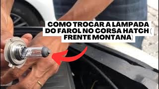 Você Não Acredita Quanto Fácil é Trocar a Lampada do Farol do Seu Corsa Hatch [upl. by Nitram394]