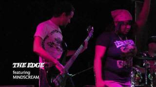 THE EDGE LIVE AT BLEACHERSFEATURING MINDSCREAM [upl. by Akiam]