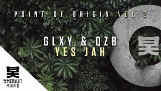 GLXY amp QZB  Yes Jah [upl. by Oir]