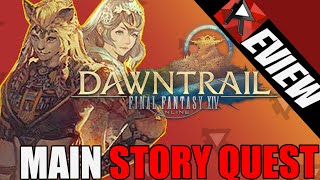 Fair and Balanced FFXIV DAWNTRAIL STORY REVIEW  THOUGHTS [upl. by Chaiken]