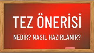 Tez Önerisi Nedir Nasıl Hazırlanır [upl. by Marshal]