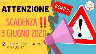 ATTENZIONE SCADENZA IL 3 GIUGNO 2020 bonus riesame invalidità [upl. by Ayotaj]