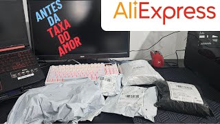 MEGA UNBOXING ALIEXPRESS ÚLTIMAS COMPRAS ANTES DA TAXA DO AMOR aliexpress taxa unboxing [upl. by Melly]