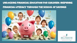 FINANCIAL EDUCATION FOR CHILDREN FINANCIAL LITERACY THROUGH THE SCHOOL OF SAVINGS [upl. by Gilmore374]