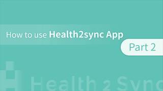 Health2Sync App Guide [upl. by Hannahs372]