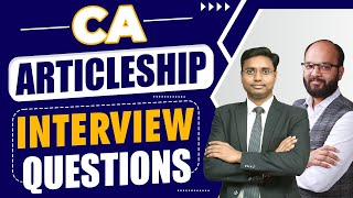 CA Articleship Interview Questions  CA Articleship Interview in Big 4  Questions You MUST Ask [upl. by Kissee]