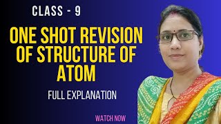 CLASS  9 CHAPTER  STRUCTURE OF ATOM  ONE SHOT REVISION [upl. by Elbam437]