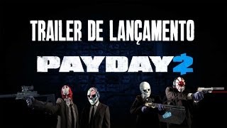 Payday 2  Trailer de Gameplay [upl. by Lawrenson538]