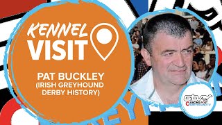 Pat Buckley  Irish Greyhound Derby History  Ireland  Greyhound Kennel Visits [upl. by Yllet102]