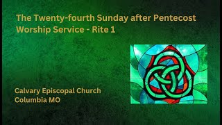 Rite I  The TwentyFourth Sunday after Pentecost Sunday Worship Service with Holy Eucharist [upl. by Ateloj]