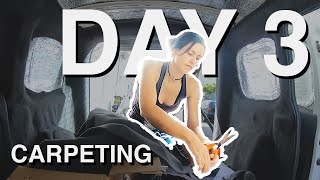 DAY 3 Fiat Doblo Camper Conversion Carpeting [upl. by Calla]