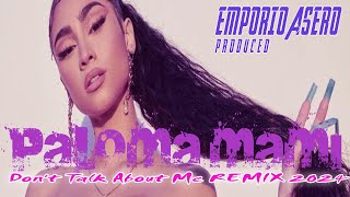 Paloma Mami  Dont Talk About Me Remix 2024 prod Emporio Asero [upl. by Henning687]