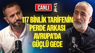 CANLI  117 Binlik Tarifenin Perde Arkası Avrupada Güçlü Gece  KUM SAATİ [upl. by Anev534]